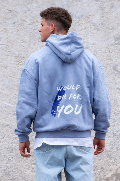 Die For You Hoodie